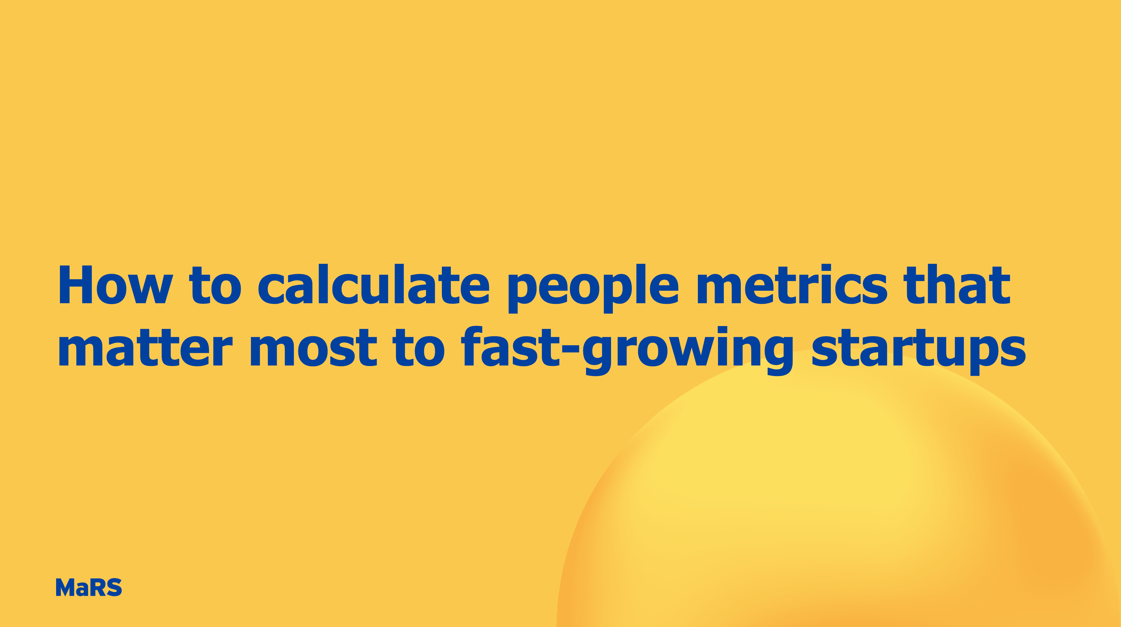 How to calculate people metrics that matter most to fastgrowing startups
